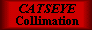 CATSEYE Collimation Info.